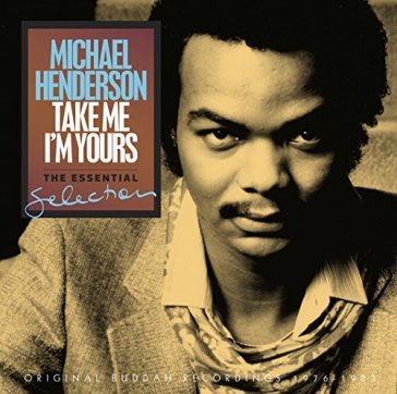 Take me i'm yours -.. - Michael Henderson