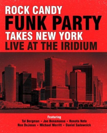 Takes new york live at the iridium (box - ROCK CANDY FUNK PART