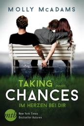 Taking Chances - Im Herzen bei dir