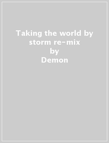 Taking the world by storm re-mix - Demon