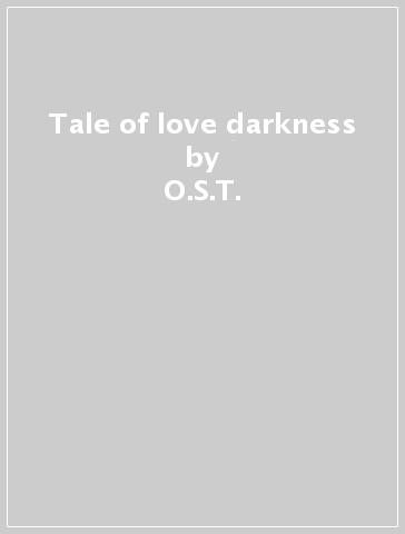 Tale of love & darkness - O.S.T.