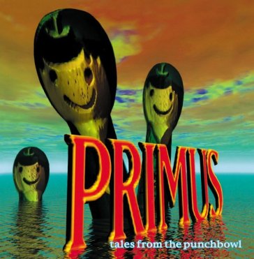 Tales from the punchbowl - Primus