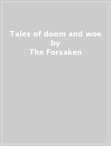 Tales of doom and woe - The Forsaken - FALL OF THE IDOL