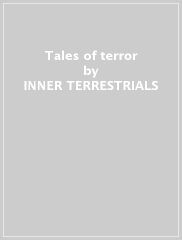 Tales of terror - INNER TERRESTRIALS