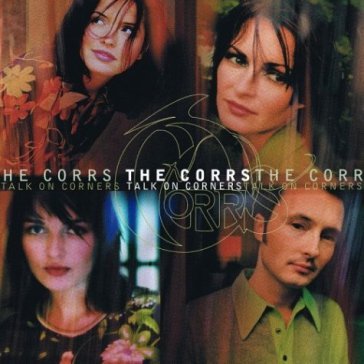 Talk on corners - The Corrs
