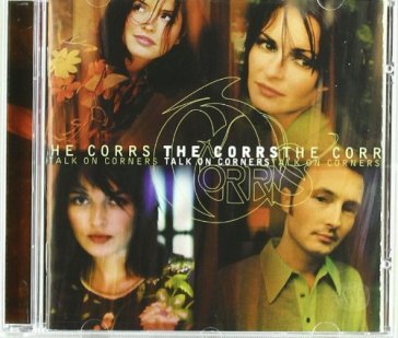 Talk on corners - The Corrs