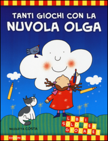 Tanti giochi con la nuvola Olga - Nicoletta Costa