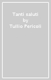 Tanti saluti