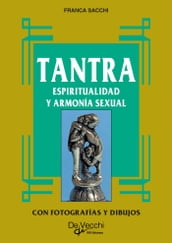 Tantra. Espiritualidad y armonía sexual