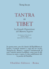 Tantra in Tibet. La grande esposizione del Mantra segreto (parte prima). 1: Tantra in Tibet