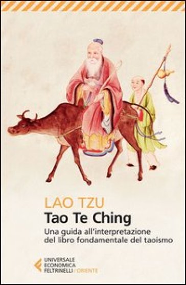 Tao Te Ching. Una guida all'interpretazione del libro fondamentale del taoismo - Lao-Tzu