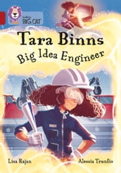 Tara Binns: Big Idea Engineer: Band 14/Ruby (Collins Big Cat)