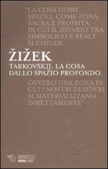 Tarkovskij: la cosa dallo spazio profondo - Slavoj Zizek