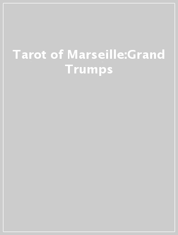 Tarot of Marseille:Grand Trumps