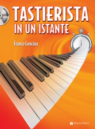 Tastierista in un istante. Con CD-Audio formato MP3. Con audio in download - Franco Concina