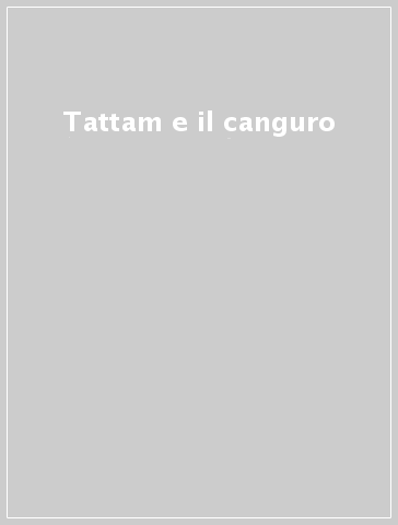 Tattam e il canguro