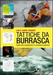 Tattiche da burrasca. Guida alla navigazione in condizioni estreme