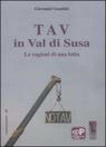 Tav in val di Susa. Le ragioni di una lotta - Giovanni Guastini