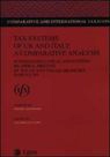 Tax systems of UK and Italy: a comparative analysis. International fiscal association: bilateral Meeting of the UK and Italy branches (Florence, 2001)