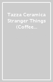 Tazza Ceramica Stranger Things (Coffee And Contemplation)