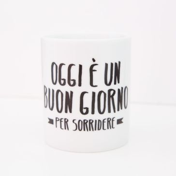 Tazza "Oggi è un buon giorno per sorridere" (IT)