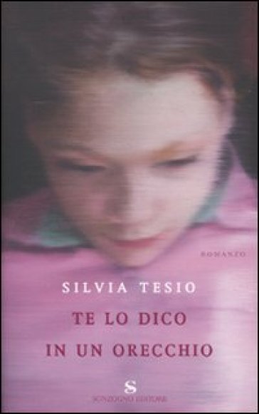 Te lo dico in un orecchio - Silvia Tesio