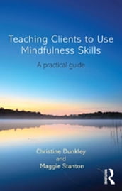 Teaching Clients to Use Mindfulness Skills