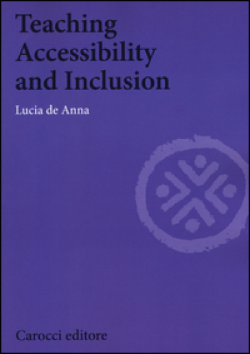 Teaching accessibility and inclusion - Lucia De Anna