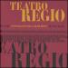 Teatro Regio. Ediz. italiana, inglese e francese