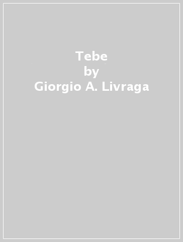 Tebe - Giorgio A. Livraga