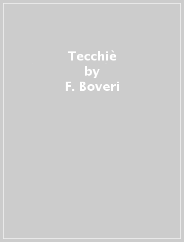 Tecchiè - F. Boveri