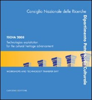 Techa 2008. Technologies exploitation for the cultural heritage advancement - Sara Di Marcello - Luciano Cessari