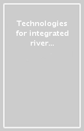 Technologies for integrated river basin management-Tecniche per la difesa del suolo e dall inquinamento (2023). Vol. 44