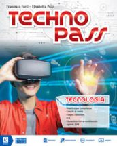 Technopass. Tecnologia. Con Disegno, Competenze digitali e Domande e risposte. Per la Scuola media. Con e-book. Con espansione online. Con DVD-ROM