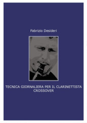 Tecnica giornaliera per il clarinettista crossover