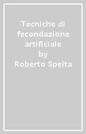 Tecniche di fecondazione artificiale