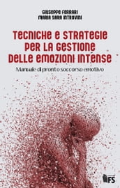 Tecniche e strategie per la gestione delle emozioni intense