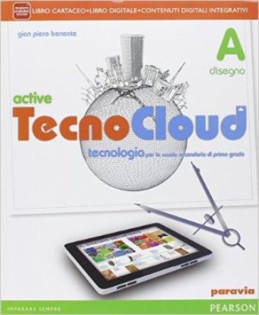 Tecno cloud. Con Disegno-Tavole-Processi produttiviLIM. Per la Scuola media. Con e-book. Con espansione online. Con libro - Giampiero Benente