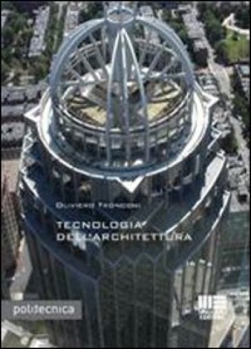 Tecnologia dell'architettura - Oliviero Tronconi