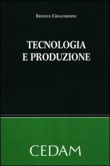 Tecnologia e produzione - Ernesto Chiacchierini