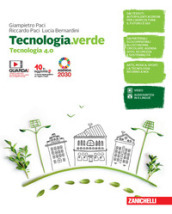 Tecnologia.verde. Tecnologia 4.0. Con Informatica e Disegno, laboratorio e coding. Per la Scuola media. Con e-book. Con espansione online