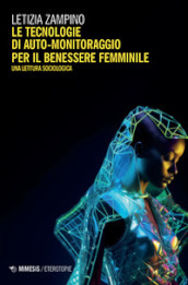 Tecnologie di auto-monitoraggio per il benessere femminile. Una lettura sociologica