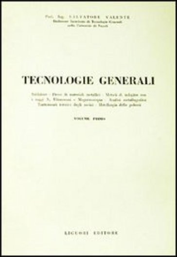 Tecnologie generali. 1. - Salvatore Valente