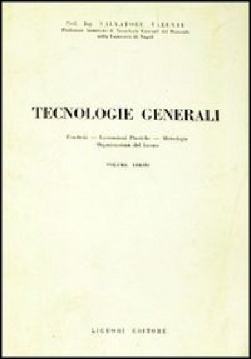 Tecnologie generali. 3. - Salvatore Valente