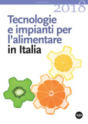 Tecnologie e impianti per l alimentare in Italia 2018