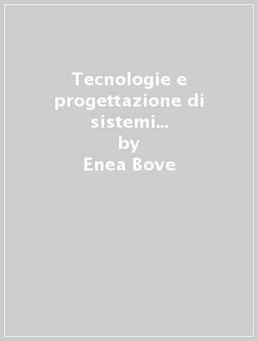 Tecnologie e progettazione di sistemi elettrici ed elettronici. Con Extrakit-Openbook. Per le Scuole superiori. Con e-book. Con espansione online. 1. - Enea Bove - Giorgio Portaluri