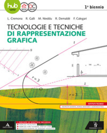 Tecnologie e tecniche di rappresentazione grafica. Vol. unico. Per gli Ist. tecnici e professionali. Con e-book. Con espansione online - Luigi Cremona - Romano Demaldè - Ferdinando Calegari