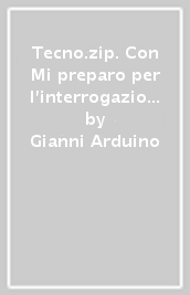 Tecno.zip. Con Mi preparo per l interrogazione, Tavole per il disegno e la costruzione dei solidi e Design + Competenze. Per la Scuola media. Con ebook. Con espansione online. Vol. A-B: Disegno-Settori produttivi