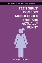 Teen Girls  Comedic Monologues That Are Actually Funny