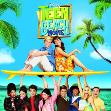 Teen beach movie - AA.VV. Artisti Vari